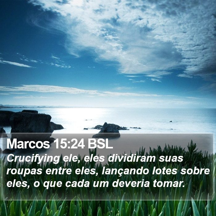 Marcos 15:24 BSL Bible Study