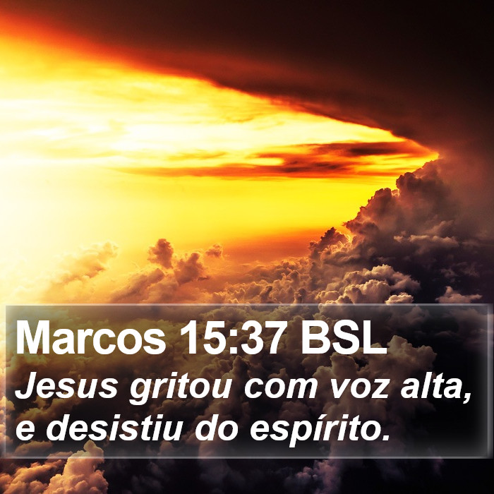 Marcos 15:37 BSL Bible Study