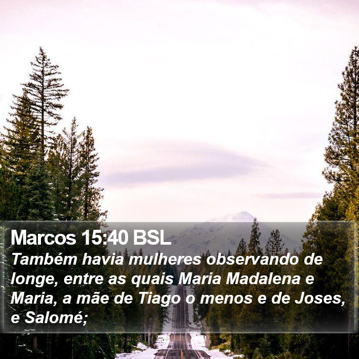 Marcos 15:40 BSL Bible Study