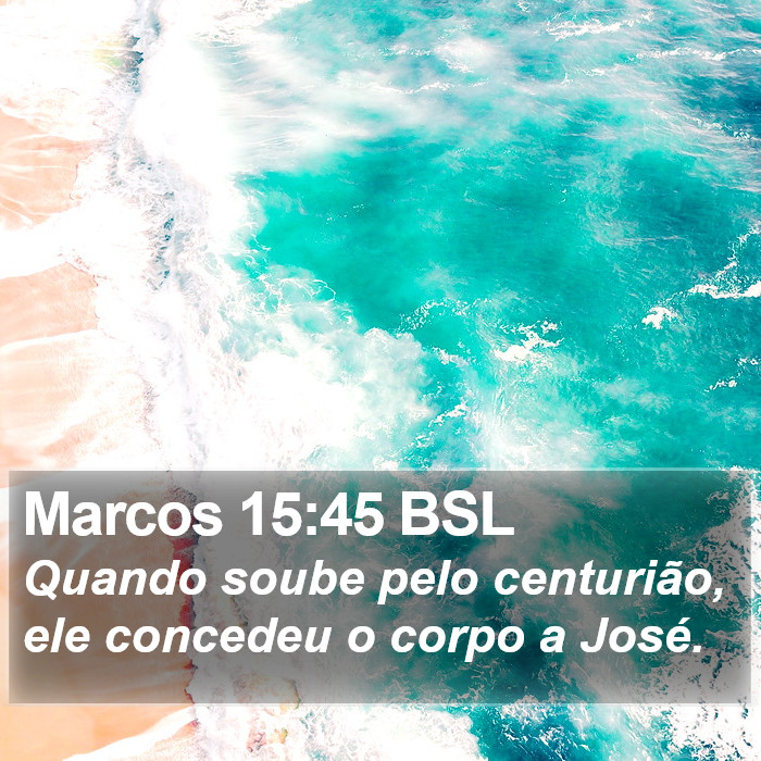 Marcos 15:45 BSL Bible Study