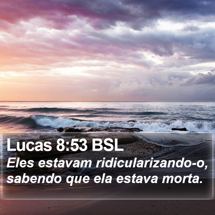 Lucas 8:53 BSL Bible Study