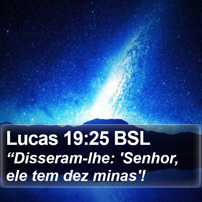 Lucas 19:25 BSL Bible Study