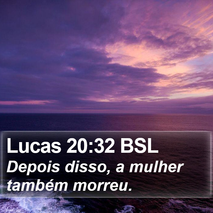 Lucas 20:32 BSL Bible Study