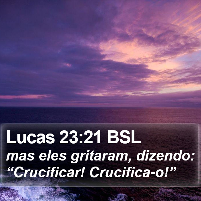 Lucas 23:21 BSL Bible Study