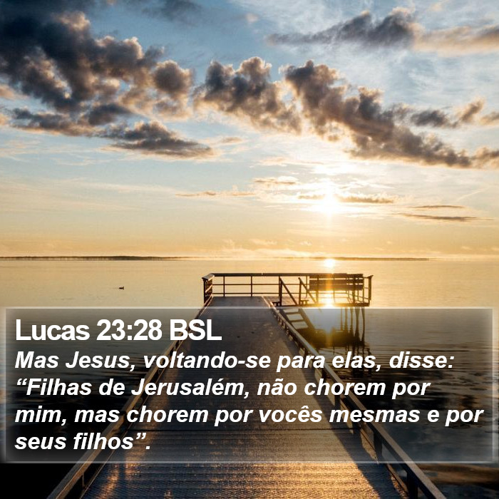 Lucas 23:28 BSL Bible Study