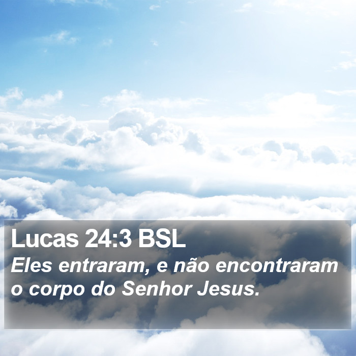 Lucas 24:3 BSL Bible Study