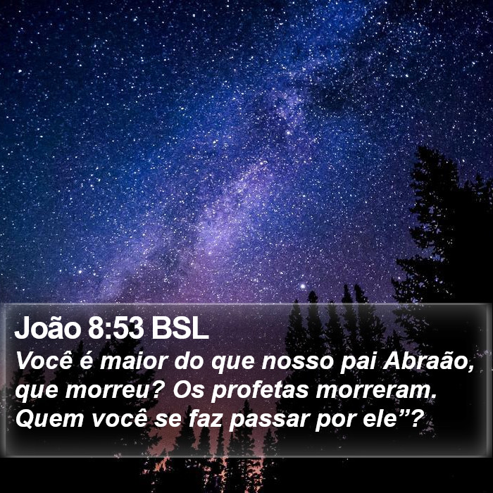 João 8:53 BSL Bible Study