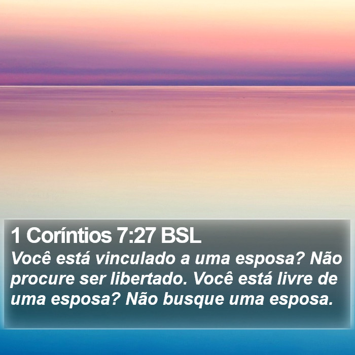 1 Coríntios 7:27 BSL Bible Study