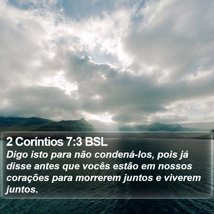 2 Coríntios 7:3 BSL Bible Study