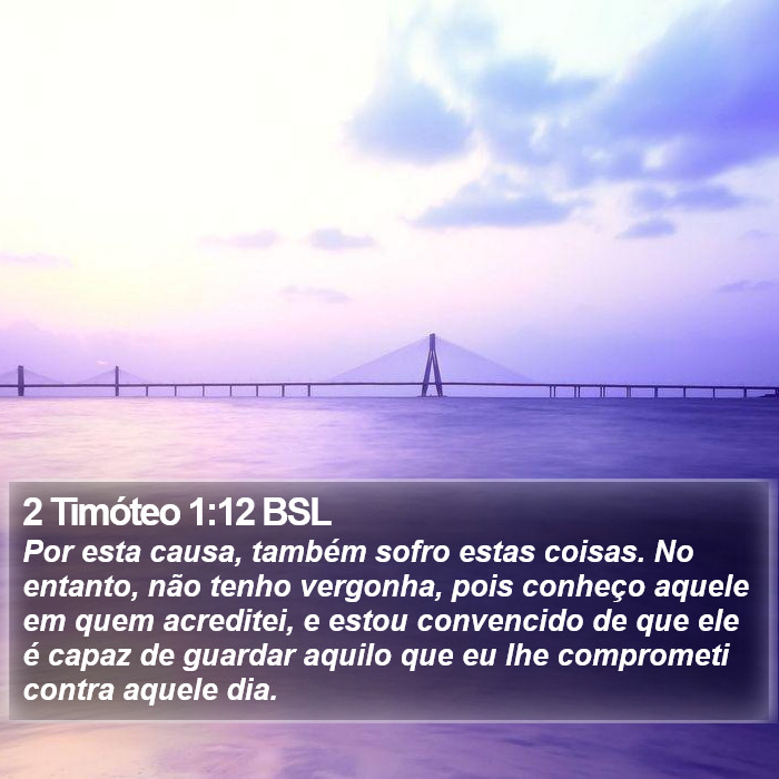 2 Timóteo 1:12 BSL Bible Study