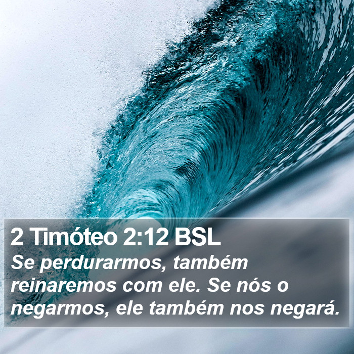 2 Timóteo 2:12 BSL Bible Study