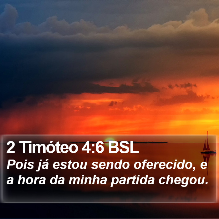 2 Timóteo 4:6 BSL Bible Study