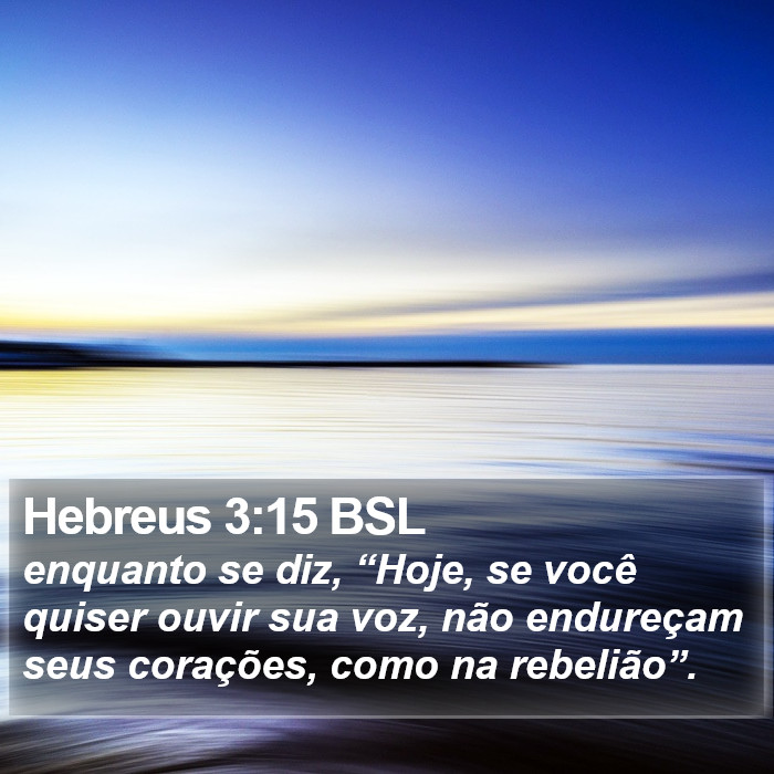 Hebreus 3:15 BSL Bible Study