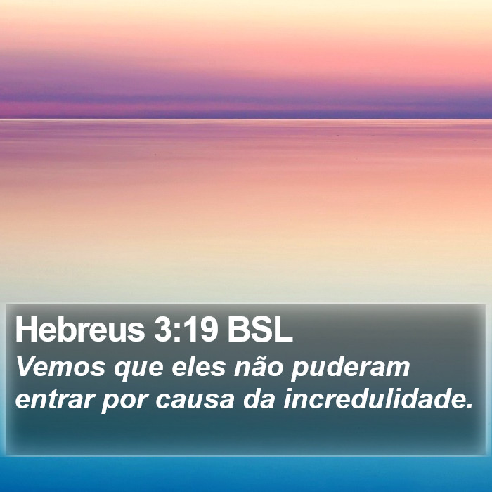 Hebreus 3:19 BSL Bible Study