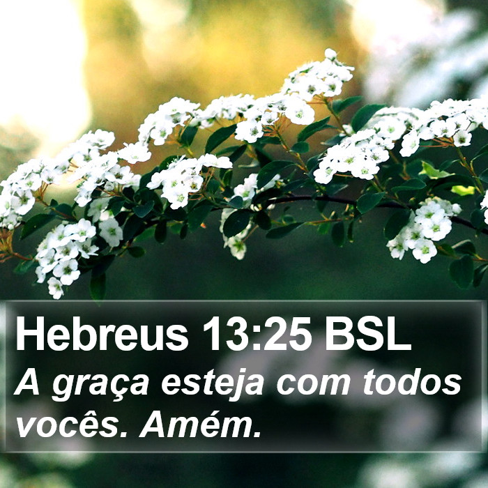 Hebreus 13:25 BSL Bible Study